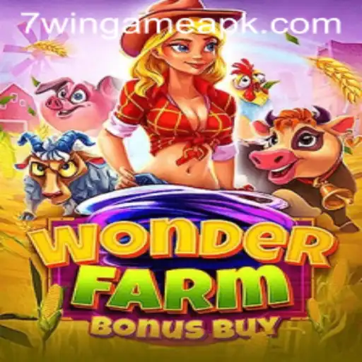 Explore the Enchanting World of WonderFarmBonusBuy on 7WIN.GAME